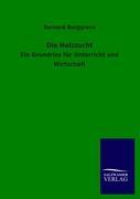 Vorderes Coverbild Die Holzzucht