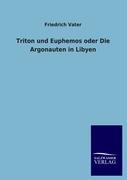 Vorderes Coverbild Triton und Euphemos oder Die Argonauten in Libyen