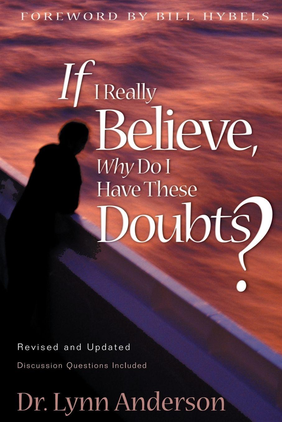 Vorderes Coverbild If I Really Believe, Why Do I Have These Doubts?