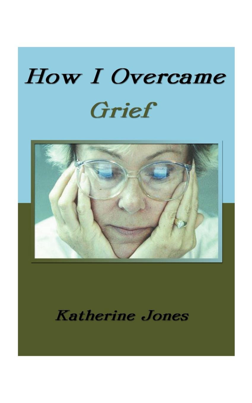 Vorderes Coverbild How I Overcame Grief