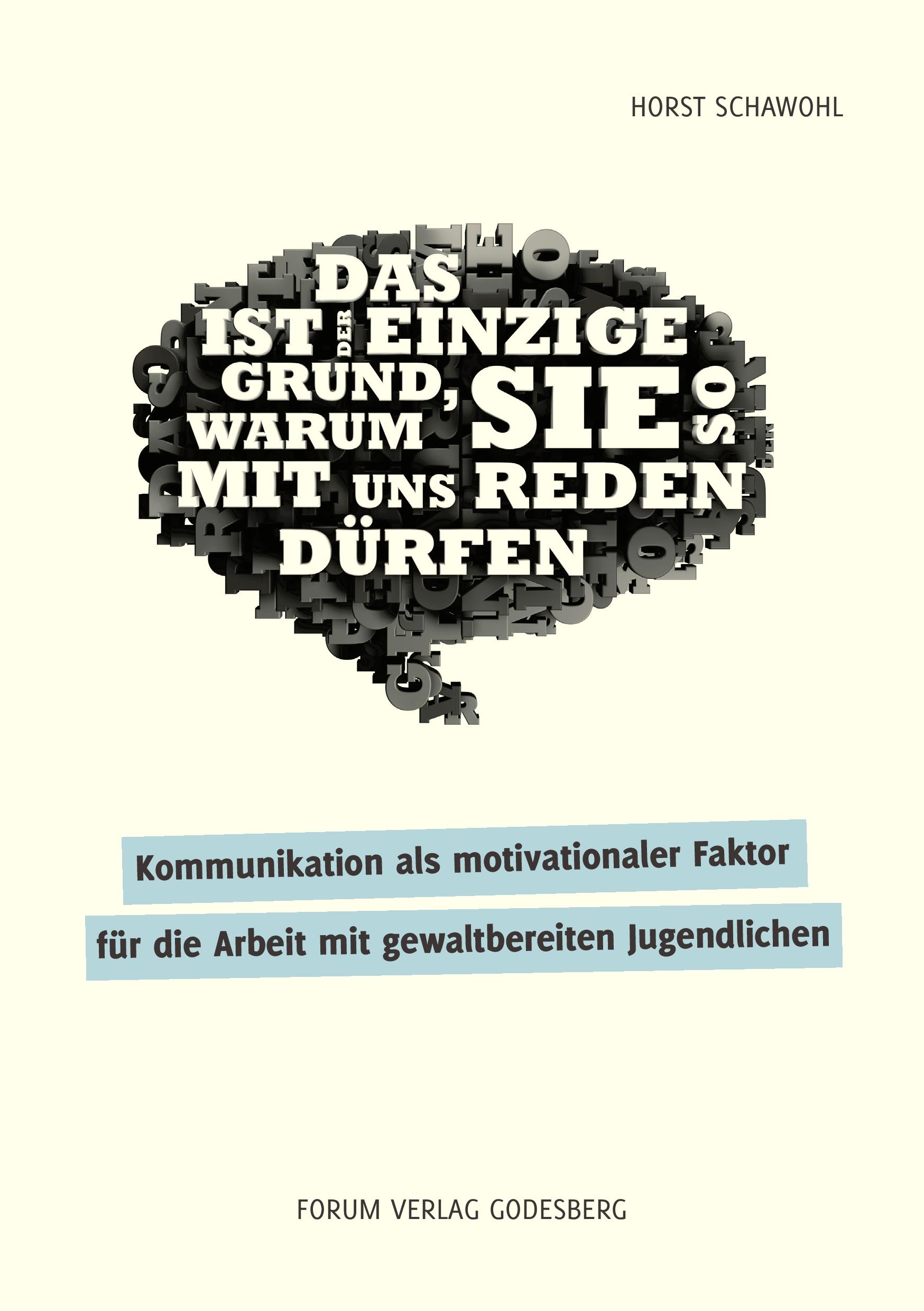Vorderes Coverbild Kommunikation als motivationaler Faktor für die Arbeit mit gewaltbereiten Jugendlichen