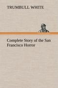 Vorderes Coverbild Complete Story of the San Francisco Horror