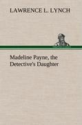 Vorderes Coverbild Madeline Payne, the Detective's Daughter