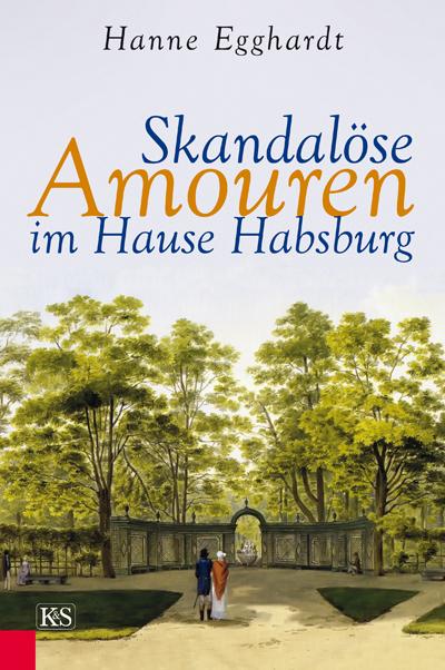 Vorderes Coverbild Skandalöse Amouren im Hause Habsburg