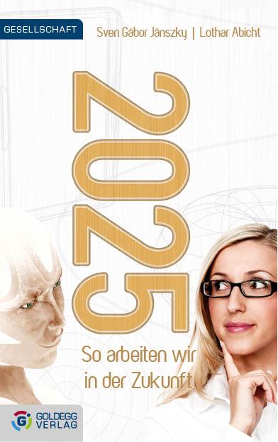 Vorderes Coverbild 2025 - So arbeiten wir in der Zukunft