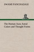 Vorderes Coverbild The Human Aura Astral Colors and Thought Forms