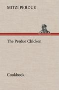 Vorderes Coverbild The Perdue Chicken Cookbook