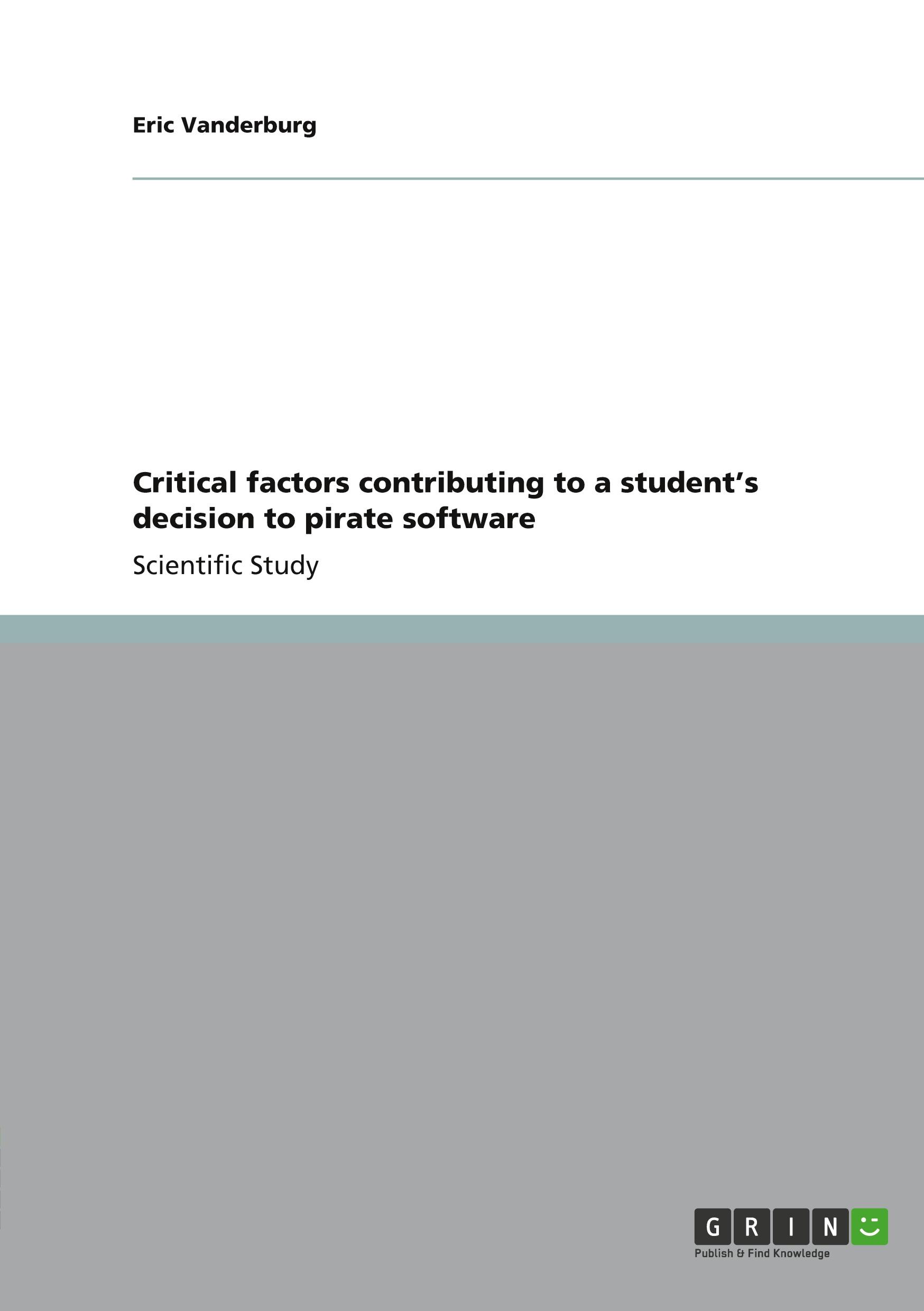 Vorderes Coverbild Critical factors contributing to a student's decision to pirate software