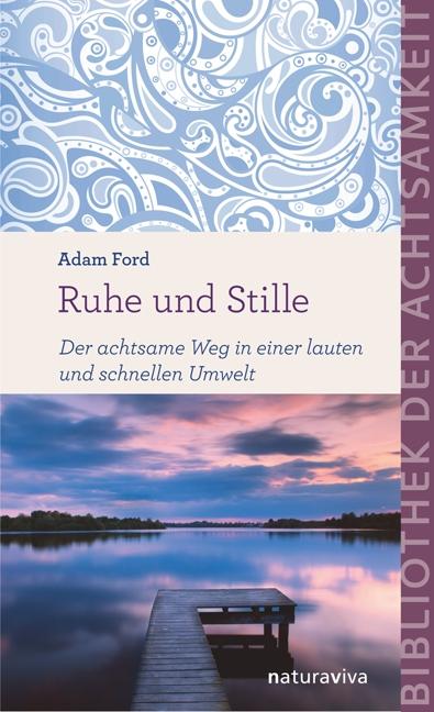 Vorderes Coverbild Ruhe und Stille (Bibliothek der Achtsamkeit)