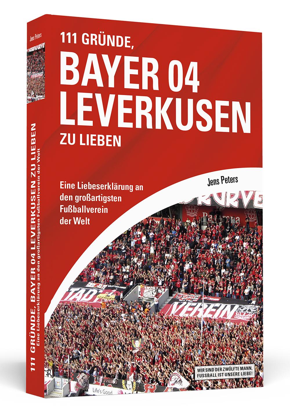 Vorderes Coverbild 111 Gründe, Bayer 04 Leverkusen zu lieben