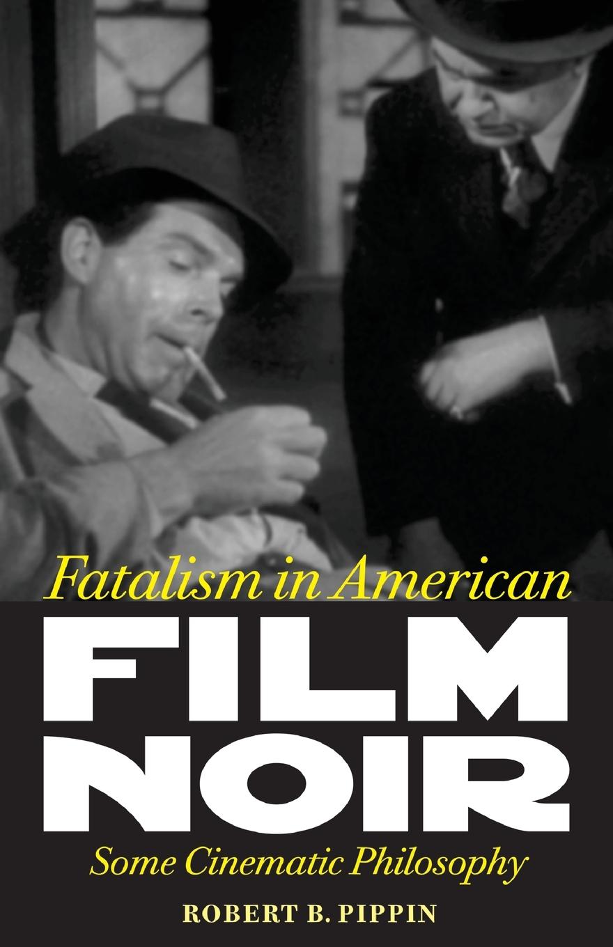 Vorderes Coverbild Fatalism in American Film Noir
