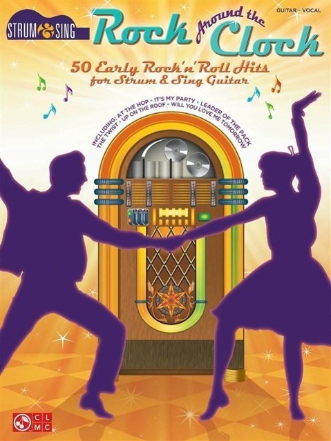 Vorderes Coverbild Rock Around the Clock: 50 Early Rock 'n' Roll Hits for Strum & Sing Guitar