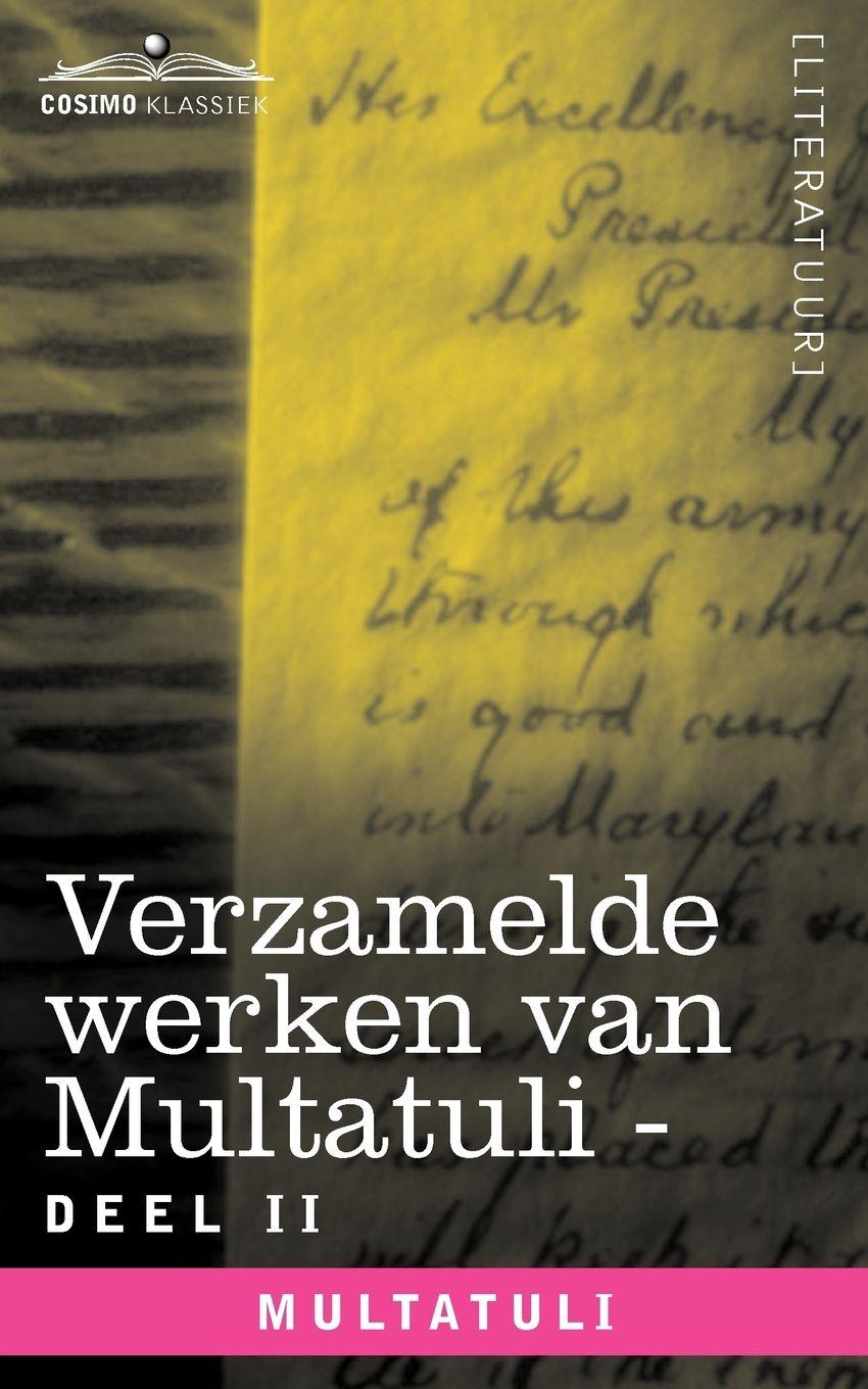 Vorderes Coverbild Verzamelde Werken Van Multatuli (in 10 Delen) - Deel II - Minnebrieven - Over Vryen Arbeid in Nederlandsch Indie - Indrukken Van Den Dag