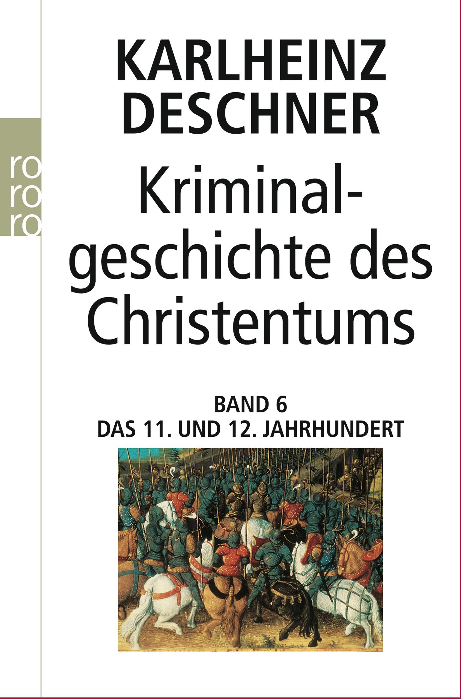 Vorderes Coverbild Kriminalgeschichte des Christentums 6. 11. und 12. Jahrhundert