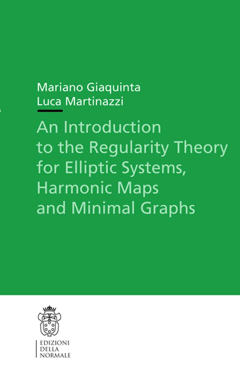Vorderes Coverbild An Introduction to the Regularity Theory for Elliptic Systems, Harmonic Maps and Minimal Graphs