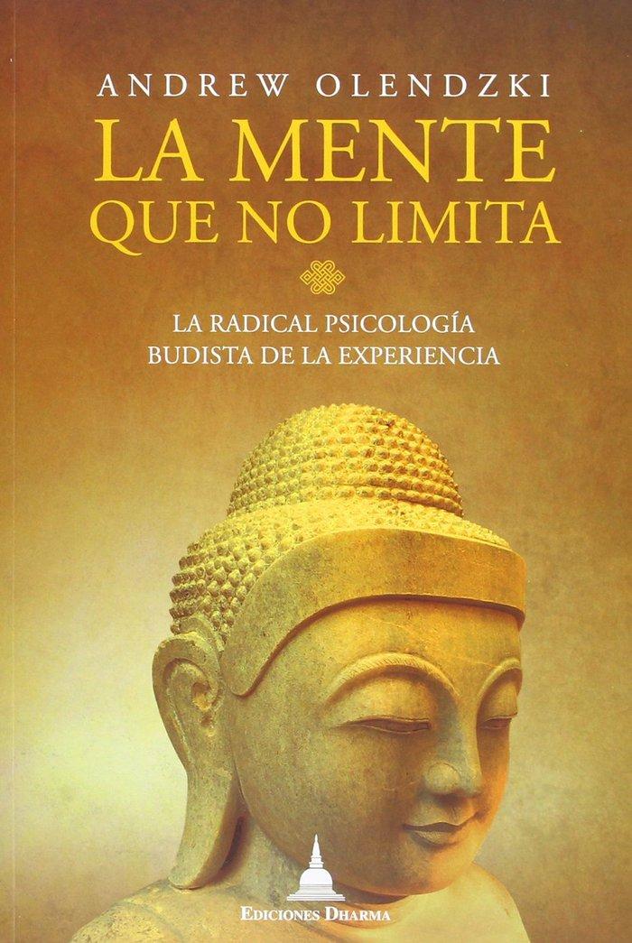 Vorderes Coverbild La mente que no limita : la radical, psicología budista de la experiencia