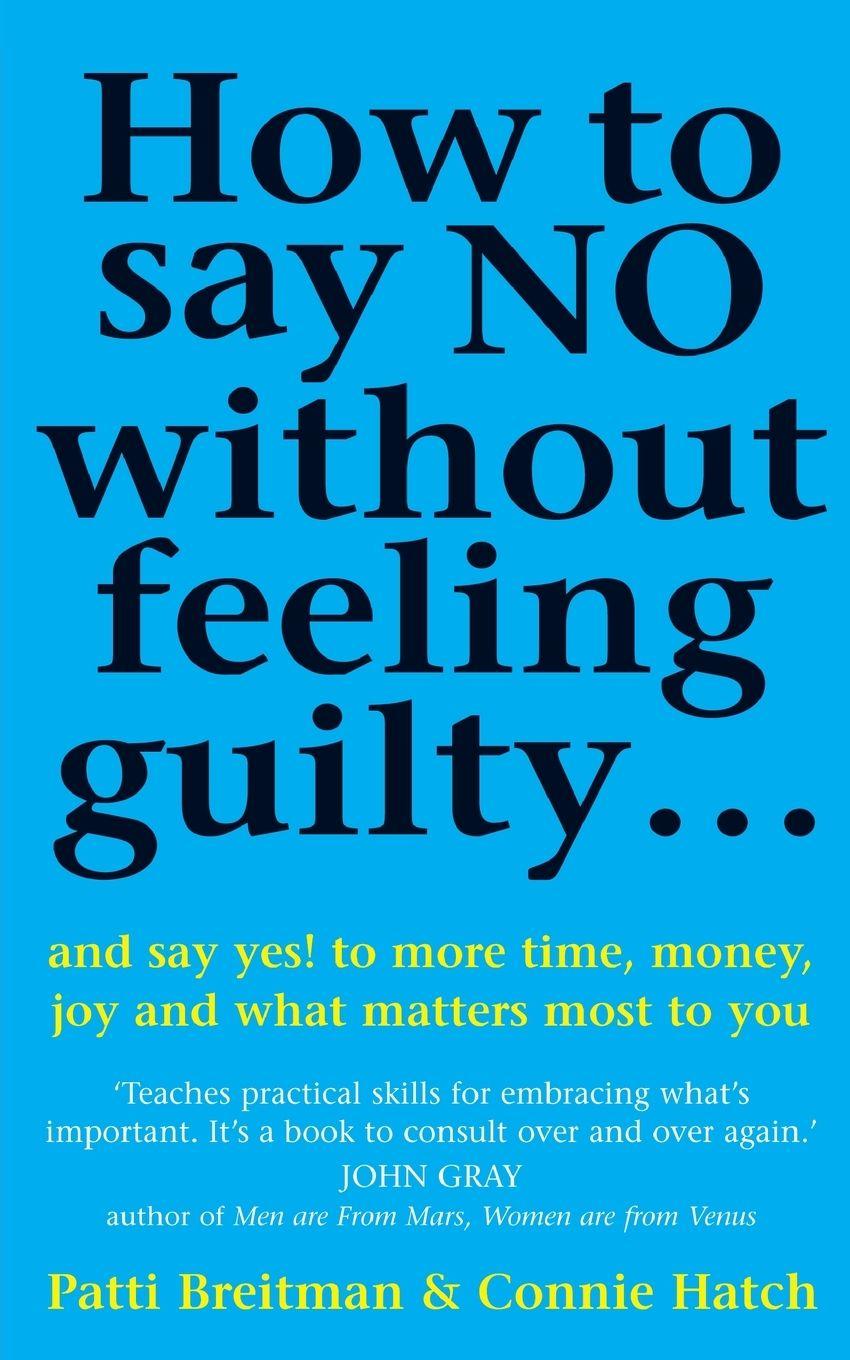 Vorderes Coverbild How To Say No Without Feeling Guilty ...
