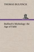 Vorderes Coverbild Bulfinch's Mythology: the Age of Fable