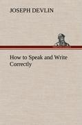 Vorderes Coverbild How to Speak and Write Correctly
