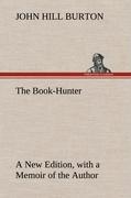 Vorderes Coverbild The Book-Hunter A New Edition, with a Memoir of the Author