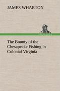 Vorderes Coverbild The Bounty of the Chesapeake Fishing in Colonial Virginia