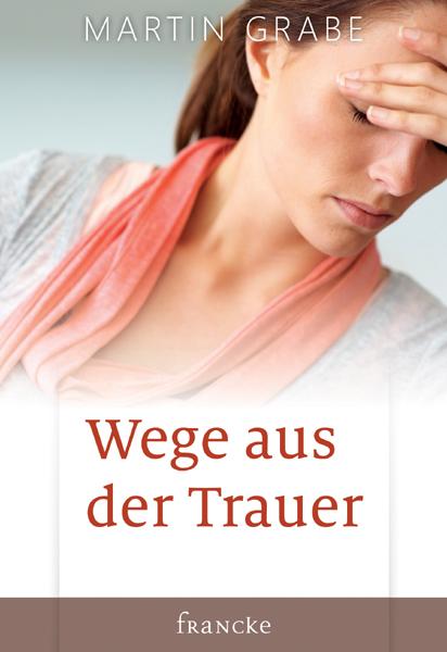 Vorderes Coverbild Wege aus der Trauer