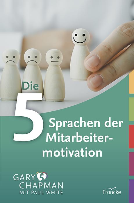 Vorderes Coverbild Die fünf Sprachen der Mitarbeitermotivation