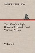 Vorderes Coverbild The Life of the Right Honourable Horatio Lord Viscount Nelson, Volume 2