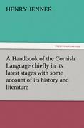 Vorderes Coverbild A Handbook of the Cornish Language chiefly in its latest stages with some account of its history and literature