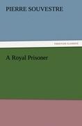 Vorderes Coverbild A Royal Prisoner