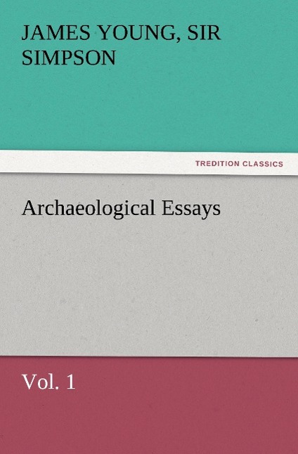 Vorderes Coverbild Archaeological Essays, Vol. 1