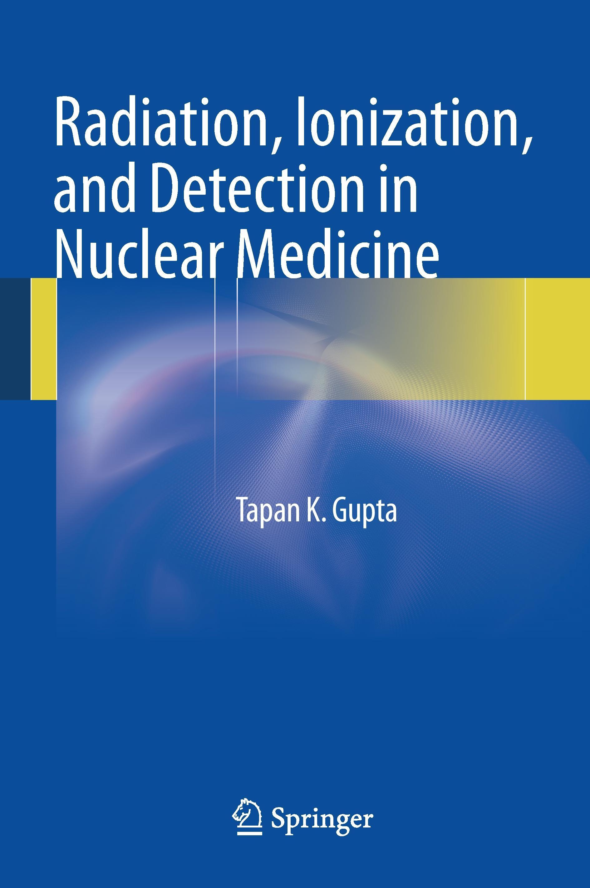 Vorderes Coverbild Radiation, Ionization, and Detection in Nuclear Medicine