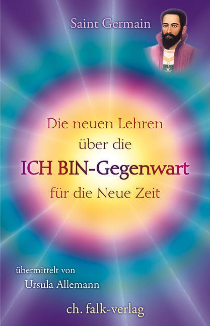 Vorderes Coverbild Die neuen Lehren über die ICH BIN-Gegenwart für die neue Zeit