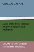Vorderes Coverbild Lives of the Most Eminent Painters Sculptors and Architects Vol. 02 (of 10), Berna to Michelozzo Michelozzi