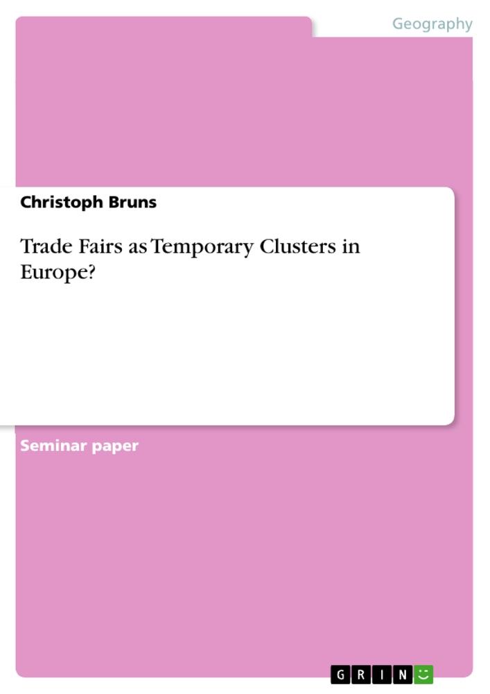 Vorderes Coverbild Trade Fairs as Temporary Clusters in Europe?