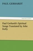 Vorderes Coverbild Paul Gerhardt's Spiritual Songs Translated by John Kelly