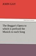 Vorderes Coverbild The Beggar's Opera to which is prefixed the Musick to each Song