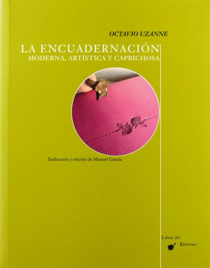 Vorderes Coverbild La encuadernación moderna, artística y caprichosa