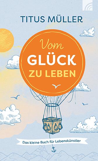 Vorderes Coverbild Vom Glück zu leben