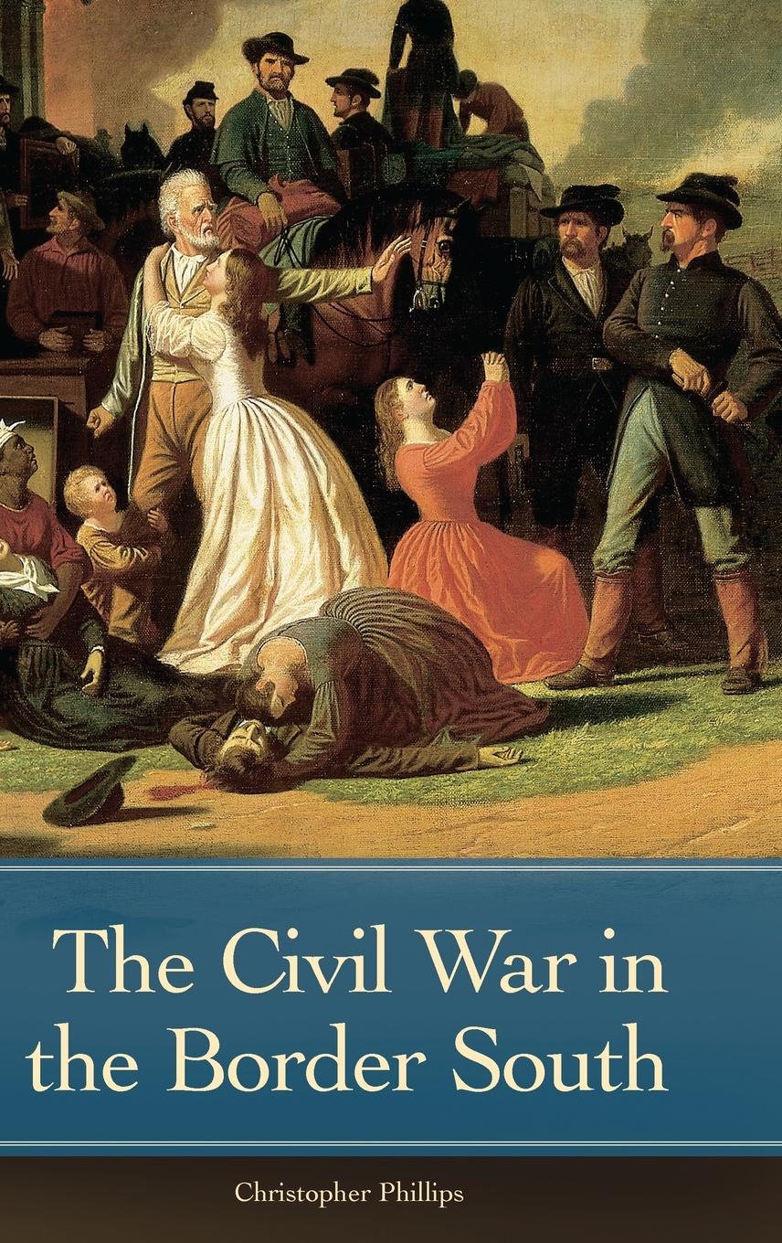 Vorderes Coverbild The Civil War in the Border South