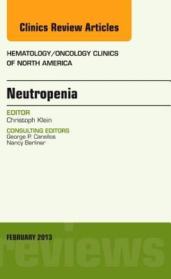 Vorderes Coverbild Neutropenia, an Issue of Hematology/Oncology Clinics of North America