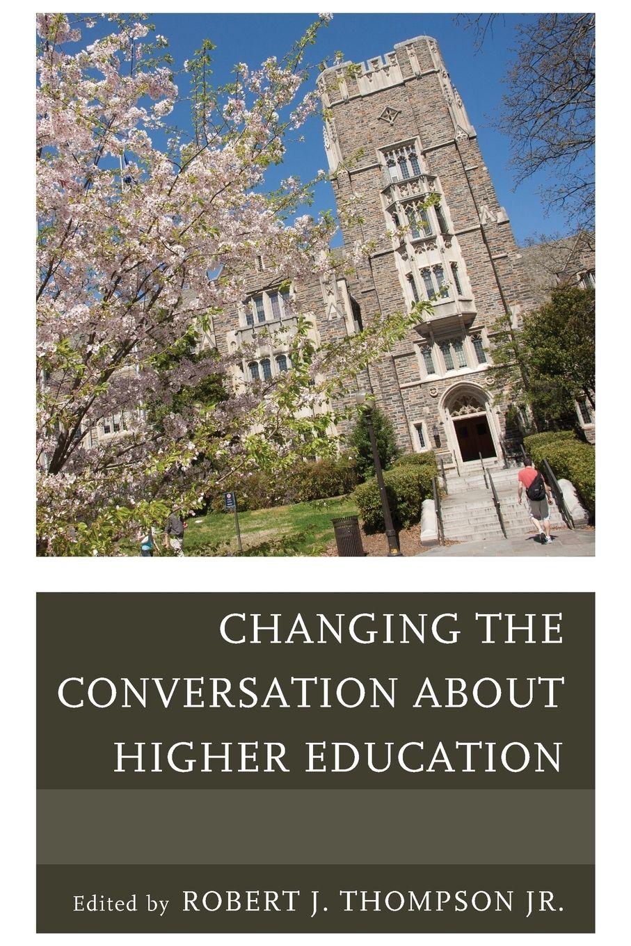 Vorderes Coverbild Changing the Conversation about Higher Education