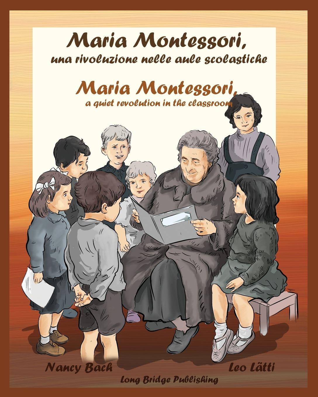 Vorderes Coverbild Maria Montessori, Una Rivoluzione Nelle Aule Scolastiche - Maria Montessori, a Quiet Revolution in the Classroom