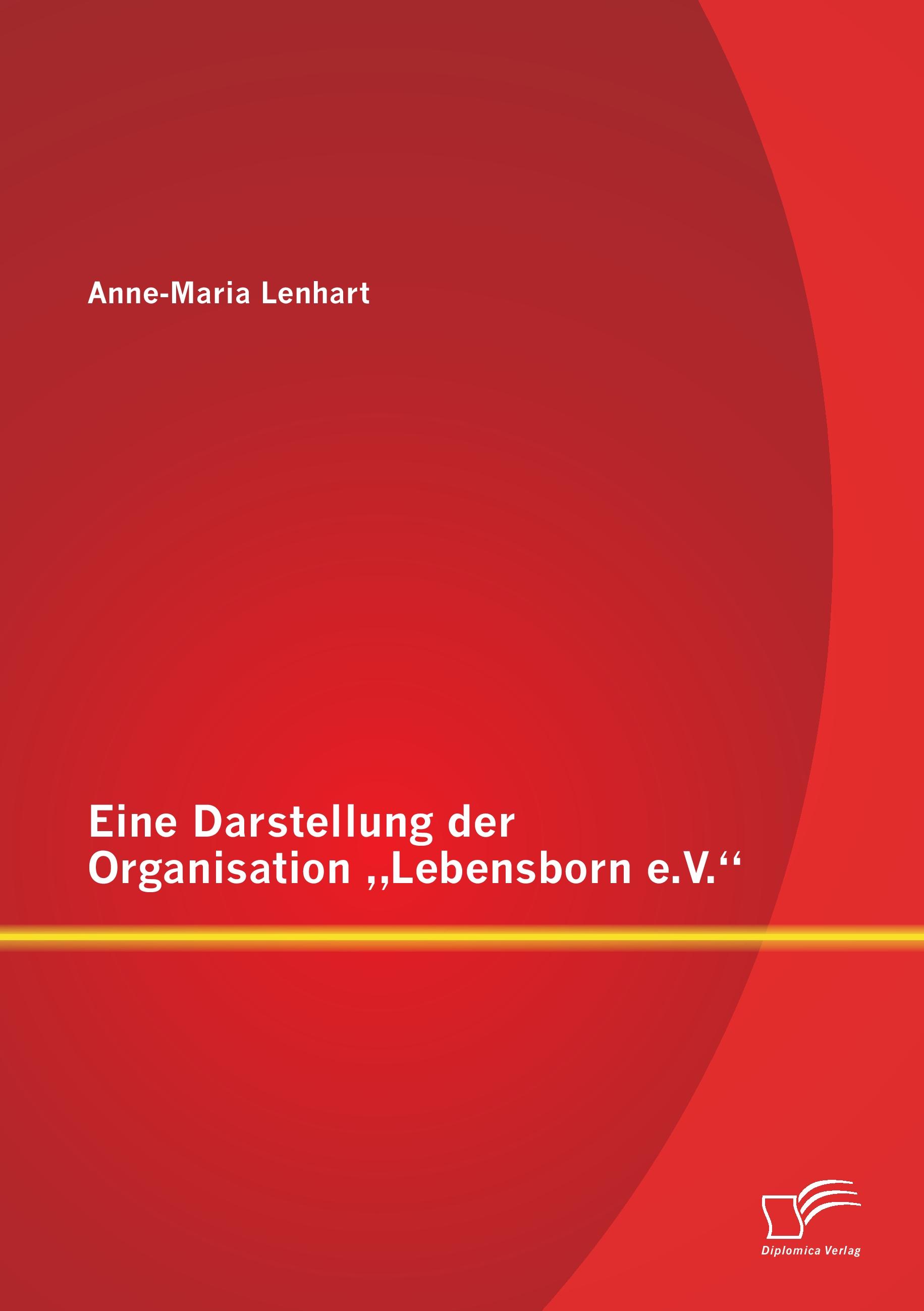 Vorderes Coverbild Eine Darstellung der Organisation "Lebensborn e.V."