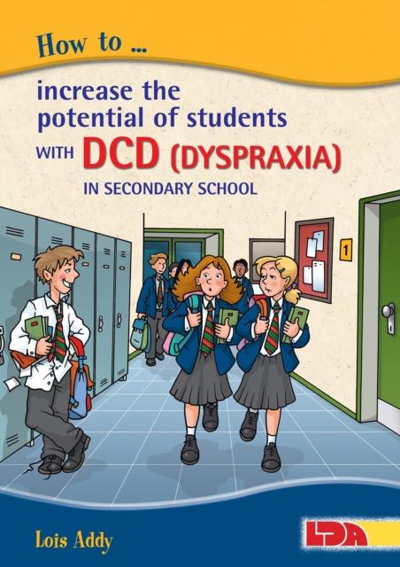 Vorderes Coverbild How to Increase the Potential of Students with DCD (Dyspraxia) in Secondary School