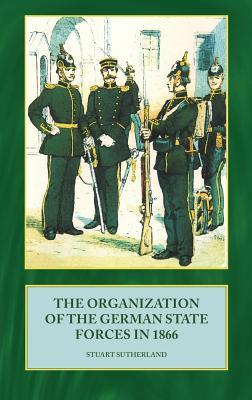 Vorderes Coverbild The Organization of German State Forces in 1866