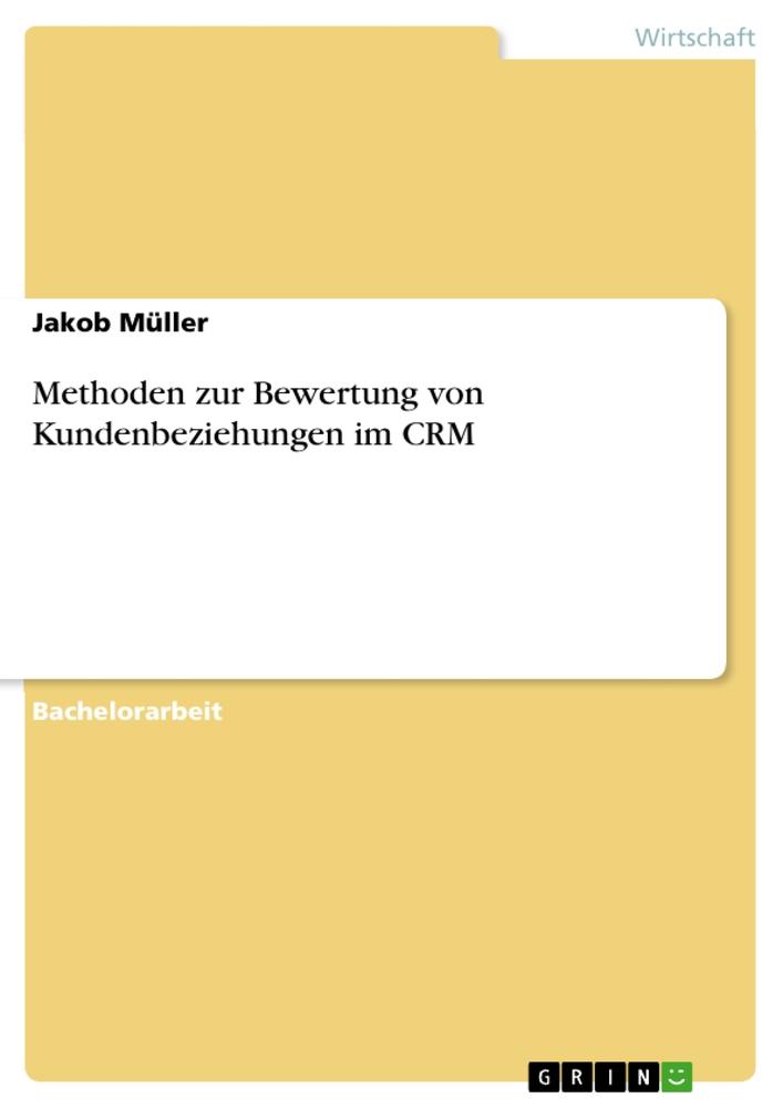 Vorderes Coverbild Methoden zur Bewertung von Kundenbeziehungen im CRM