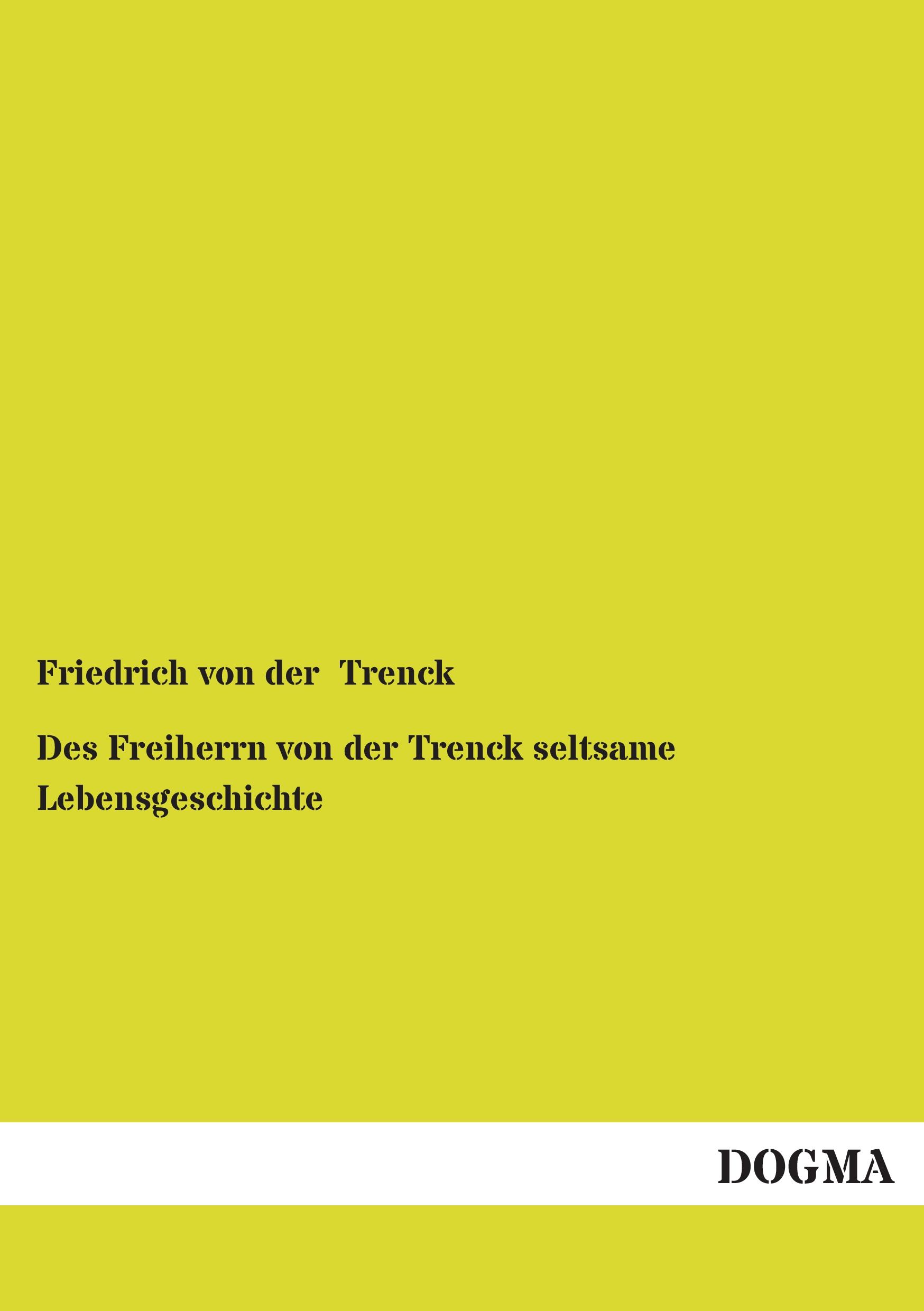 Vorderes Coverbild Des Freiherrn von der Trenck seltsame Lebensgeschichte