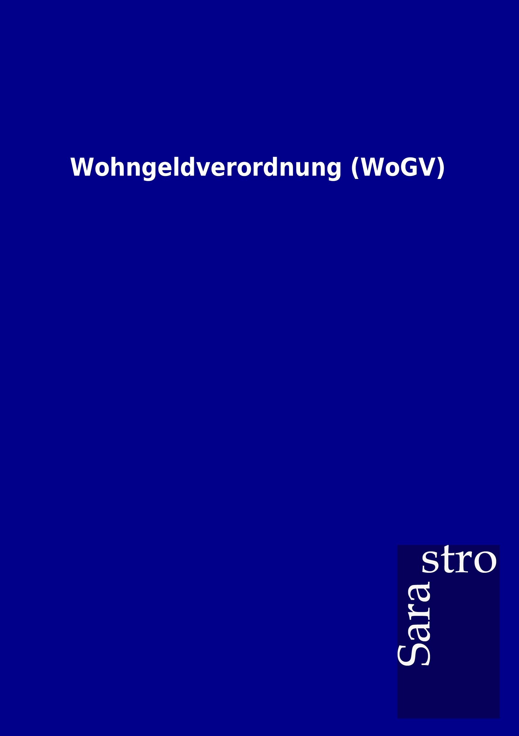Vorderes Coverbild Wohngeldverordnung (WoGV)