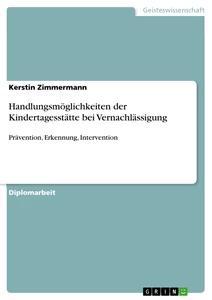 Vorderes Coverbild Handlungsmöglichkeiten der Kindertagesstätte bei Vernachlässigung